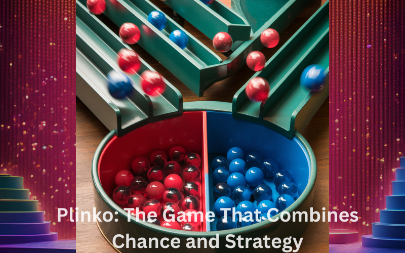 Plinko: The Game That Combines Chance and Strategy