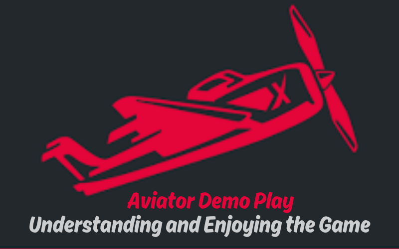 Aviator Demo Play: Understanding and Enjoying the Game