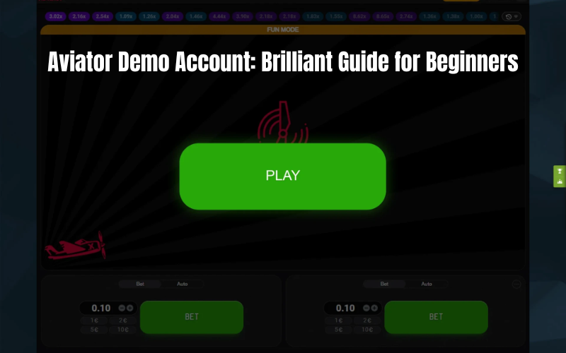 Aviator Demo Account: Brilliant Guide for Beginners